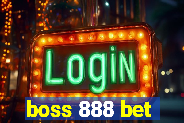 boss 888 bet