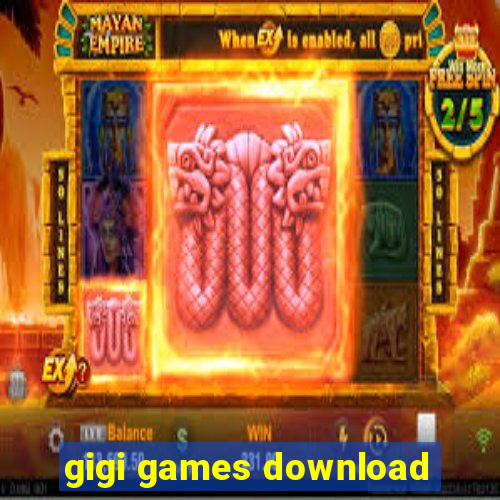 gigi games download