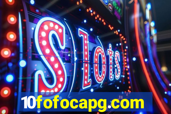 10fofocapg.com