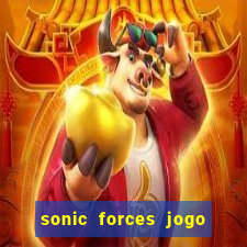 sonic forces jogo de corrida dinheiro infinito