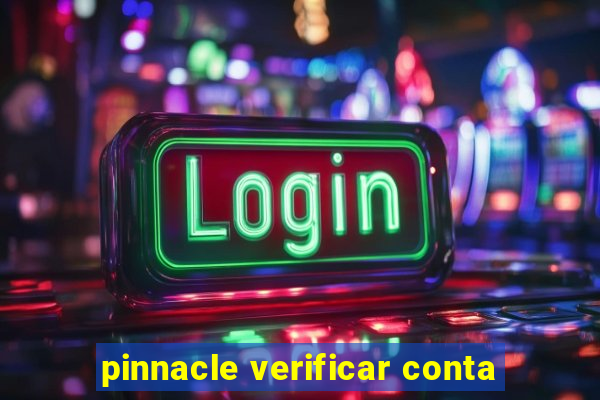 pinnacle verificar conta