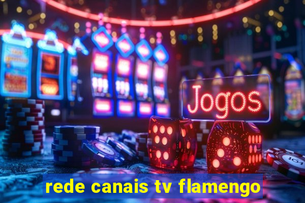 rede canais tv flamengo