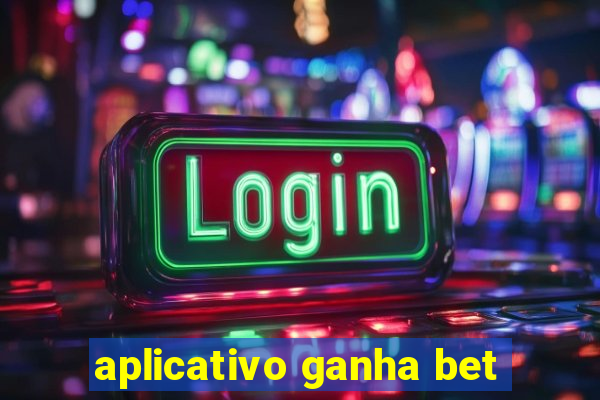 aplicativo ganha bet