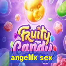 angelilx sex