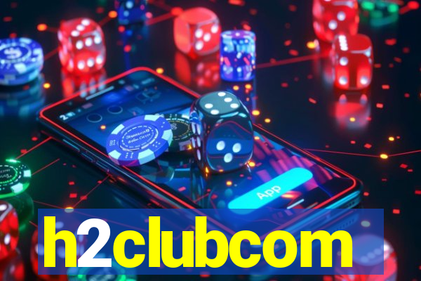 h2clubcom