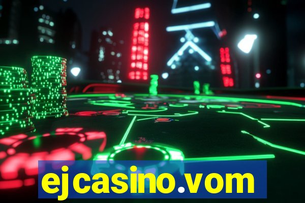 ejcasino.vom