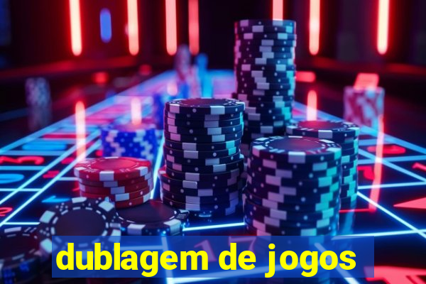 dublagem de jogos