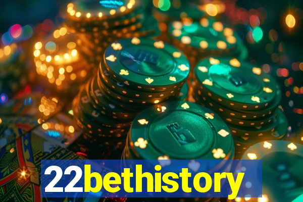 22bethistory