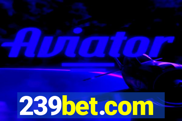 239bet.com