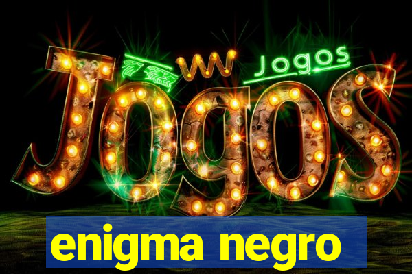 enigma negro