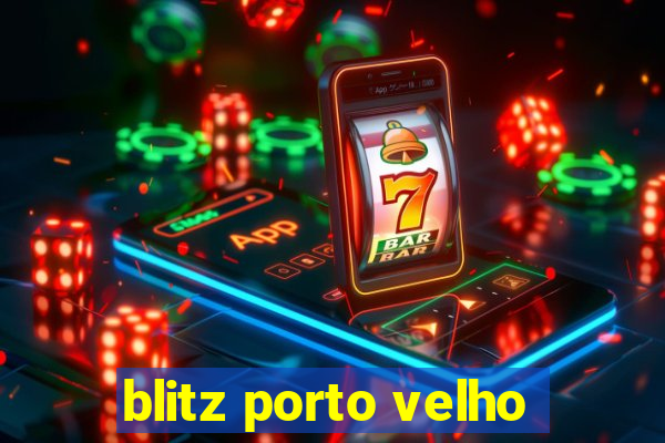 blitz porto velho