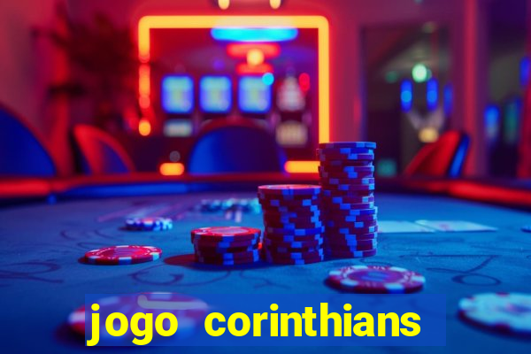 jogo corinthians hoje futemax