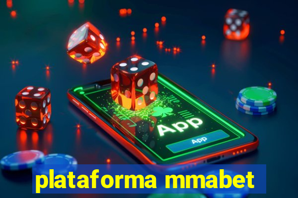 plataforma mmabet