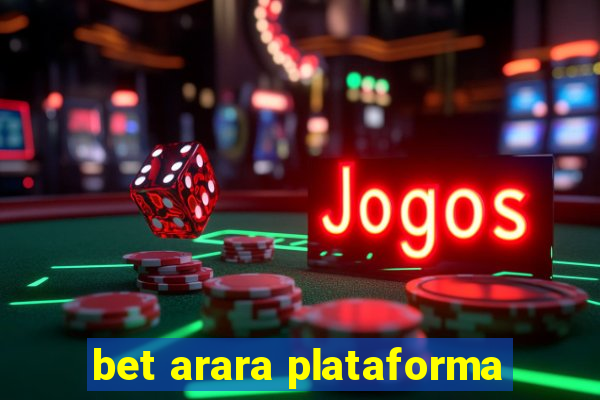 bet arara plataforma