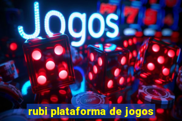 rubi plataforma de jogos