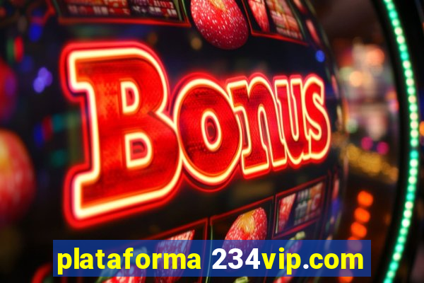 plataforma 234vip.com