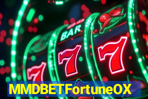 MMDBETFortuneOX