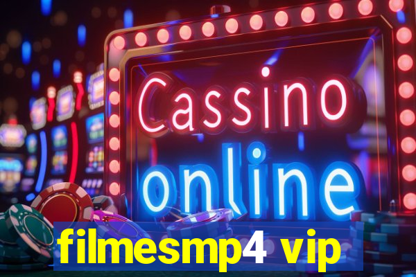 filmesmp4 vip