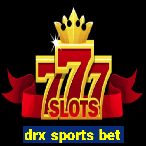 drx sports bet