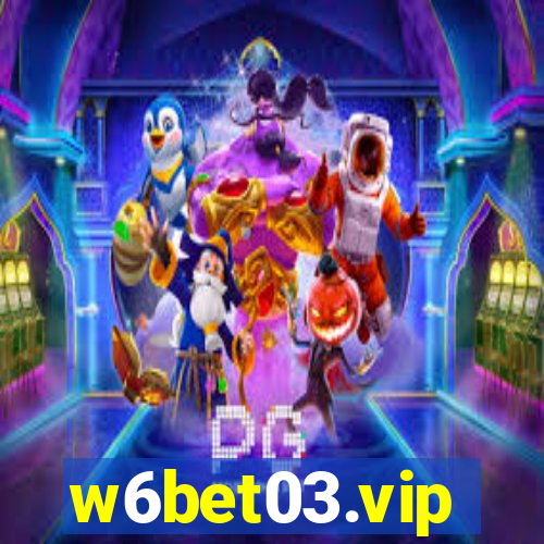 w6bet03.vip