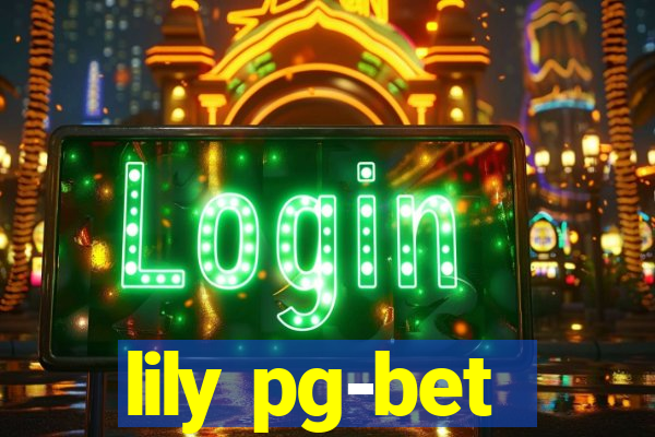 lily pg-bet