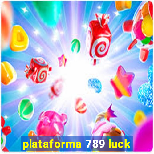 plataforma 789 luck