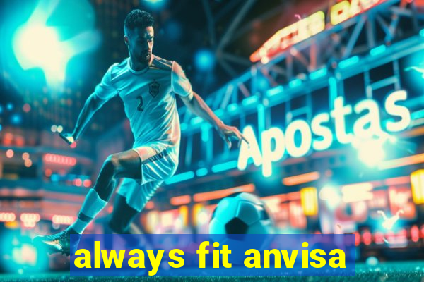 always fit anvisa