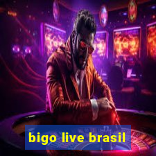 bigo live brasil