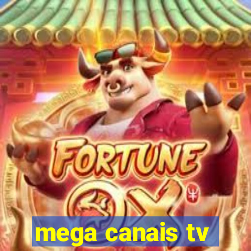 mega canais tv