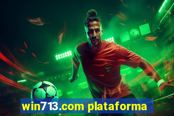 win713.com plataforma