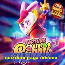 quizdom paga mesmo