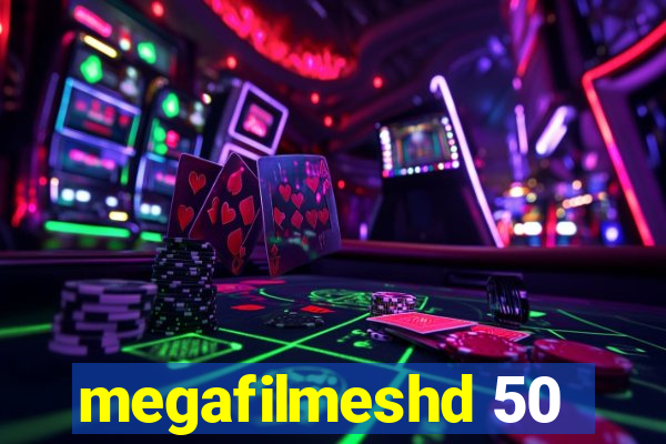 megafilmeshd 50