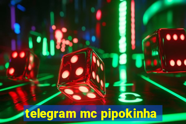 telegram mc pipokinha