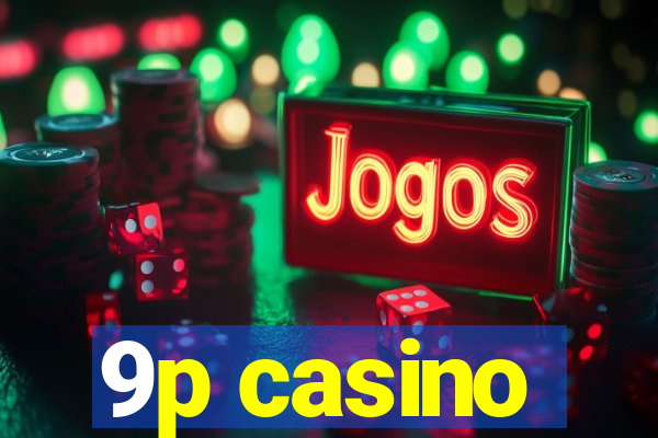 9p casino