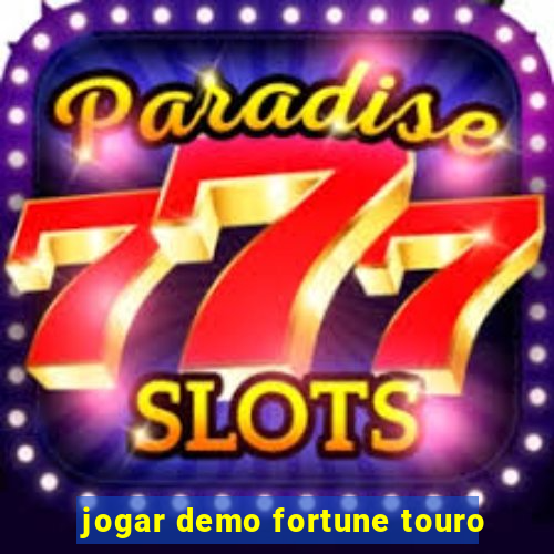 jogar demo fortune touro