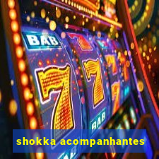 shokka acompanhantes