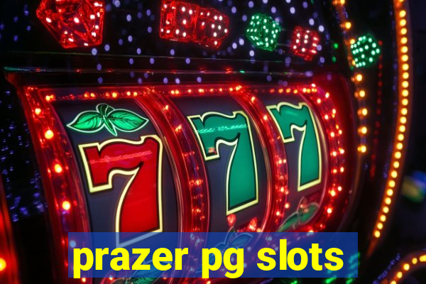 prazer pg slots