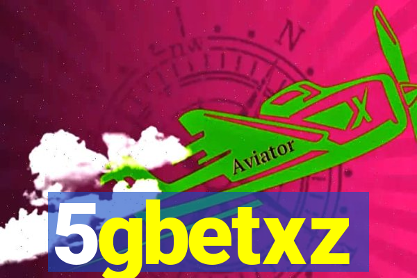 5gbetxz