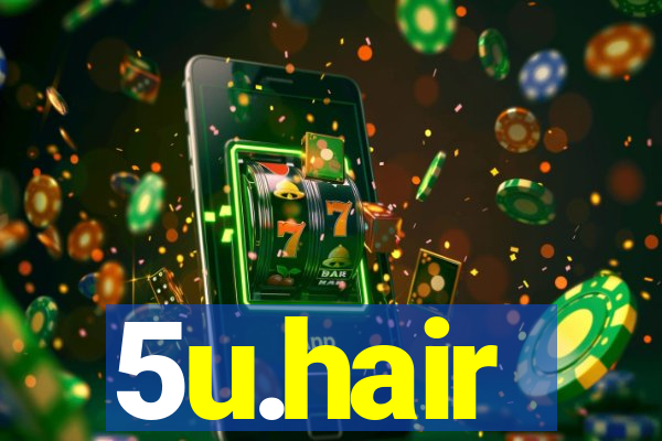 5u.hair