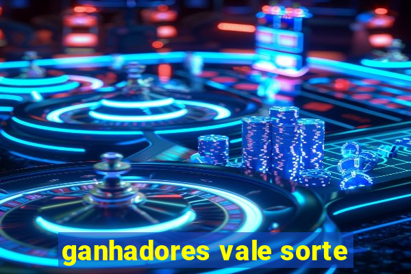 ganhadores vale sorte