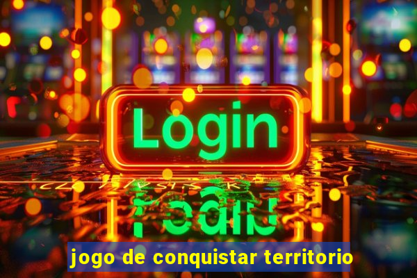 jogo de conquistar territorio