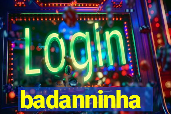 badanninha