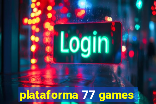 plataforma 77 games