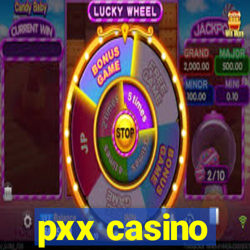 pxx casino