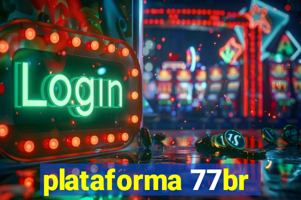 plataforma 77br