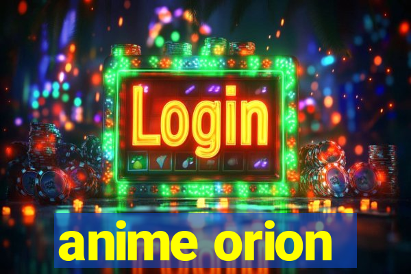 anime orion