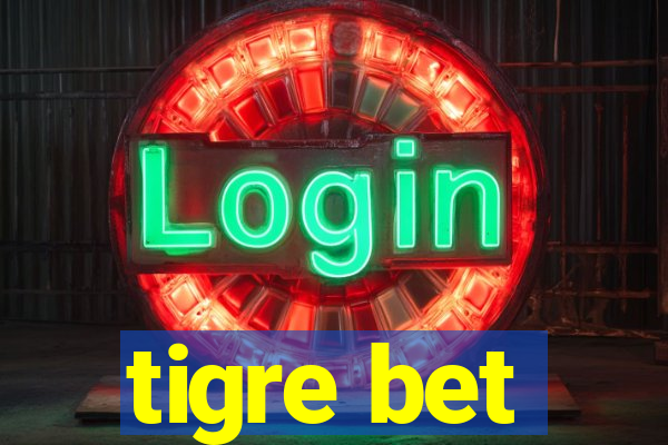 tigre bet