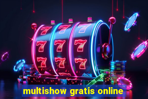 multishow gratis online