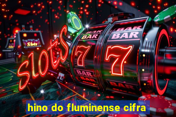 hino do fluminense cifra