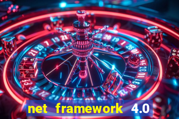 net framework 4.0 v 30319